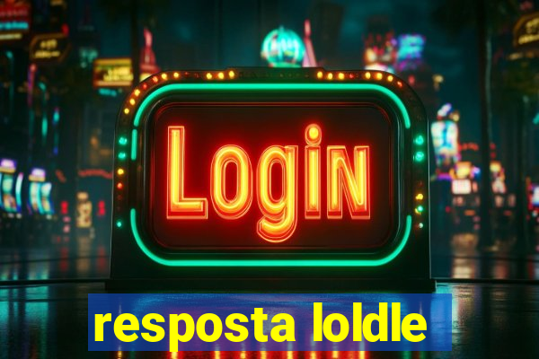 resposta loldle